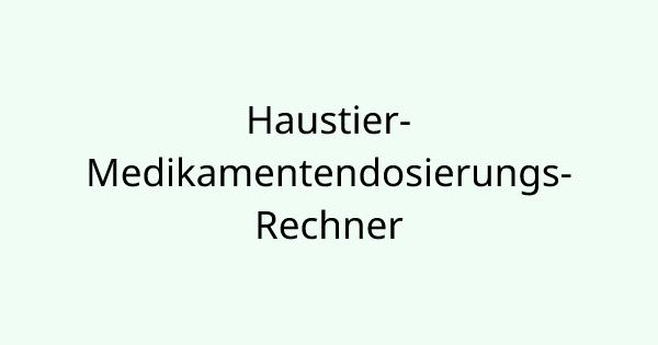 PetMedicationCalculator tool