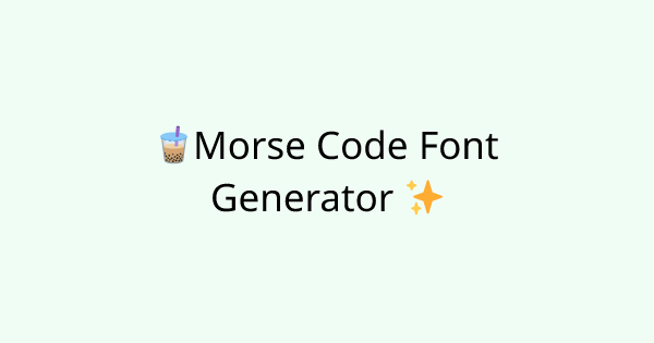 Fonts-morse-code tool