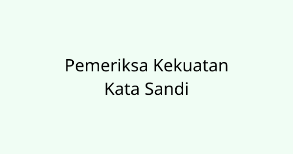 PasswordStrengthChecker tool