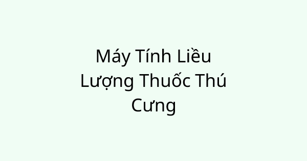 PetMedicationCalculator tool